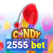 2555 bet